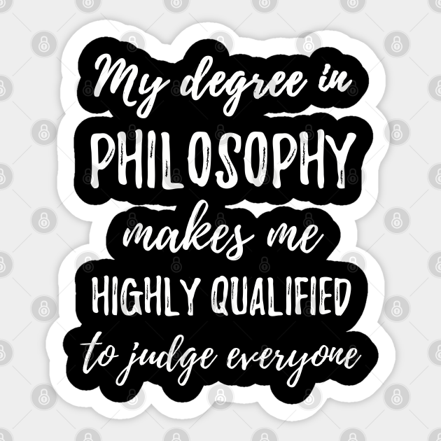 Philosophy degree Philosophy Degree Sticker TeePublic